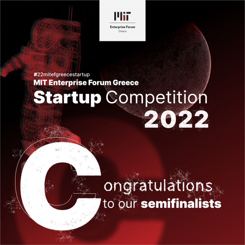 Semi-finalist at the MIT Enterprise Forum Greece Startup Competition